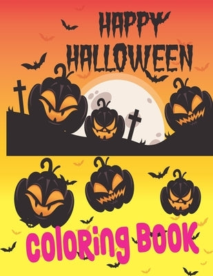 Happy Halloween Coloring Book: Happy Halloween Coloring Book for Kids Girls by Coloring Books