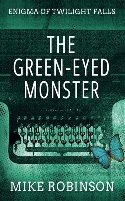 The Green-Eyed Monster by Robinson, Mike