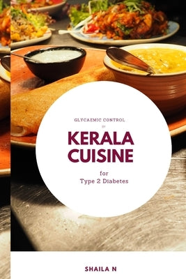 Glycaemic Control by Kerala Cuisine for Type 2 Diabetes by N, Shaila