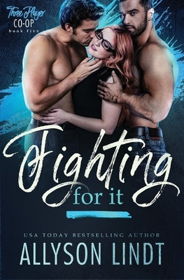 Fighting For It by Lindt, Allyson