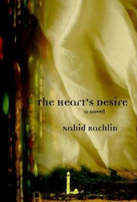 The Heart's Desire by Rachlin, Nahid