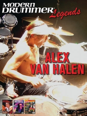 Modern Drummer Legends: Alex Van Halen by Alex Van Halen