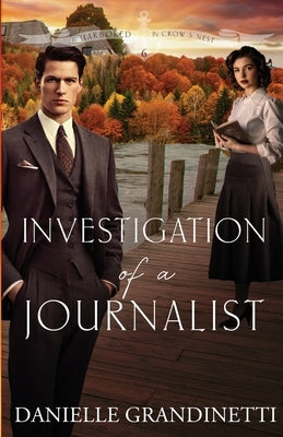 Investigation of a Journalist by Grandinetti, Danielle