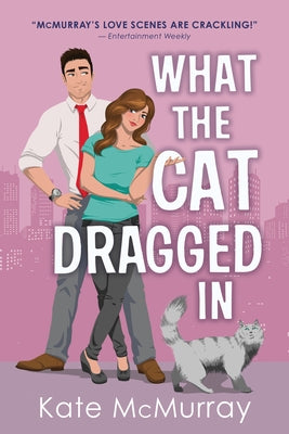 What the Cat Dragged in by McMurray, Kate