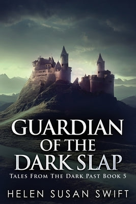 Guardian Of The Dark Slap by Swift, Helen Susan