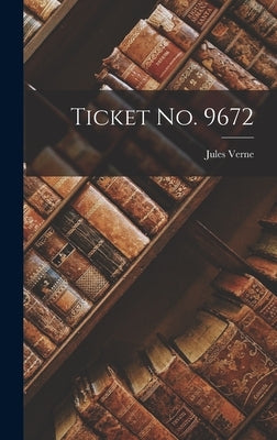 Ticket No. 9672 by Verne, Jules