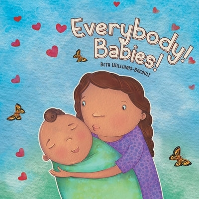 Everybody! Babies! by Williams-Breault, Beth