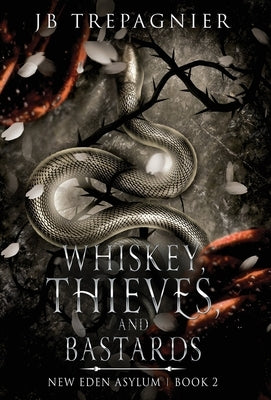 Whiskey, Thieves, and Bastards by Trepagnier, Jb