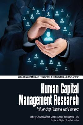 Human Capital Management Research: Influencing Practice and Process by Blackman, Deborah