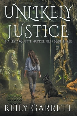 Unlikely Justice by Garrett, Reily