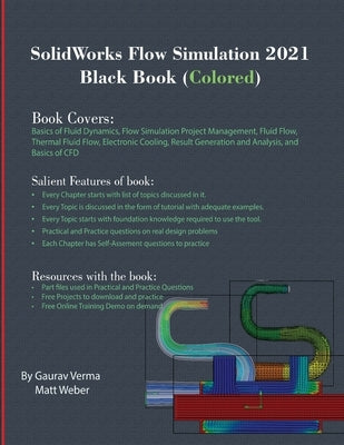 SolidWorks Flow Simulation 2021 Black Book (Colored) by Verma, Gaurav