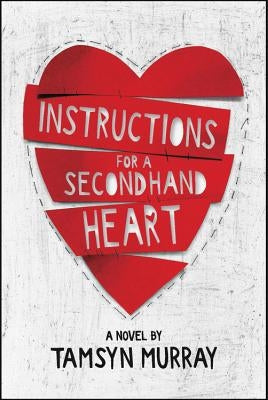 Instructions for a Secondhand Heart by Murray, Tamsyn