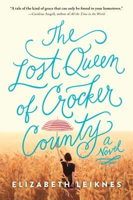 The Lost Queen of Crocker County by Leiknes, Elizabeth