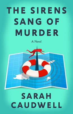 The Sirens Sang of Murder by Caudwell, Sarah