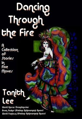 Dancing Through the Fire by Lee, Tanith