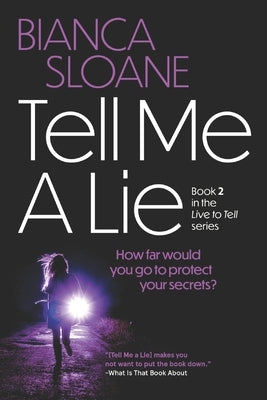 Tell Me A Lie by Sloane, Bianca