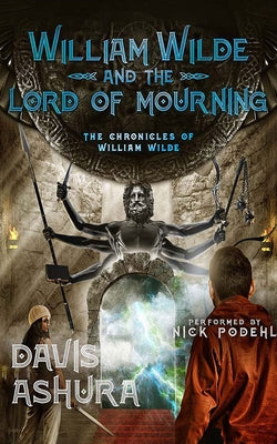 William Wilde and the Lord of Mourning by Ashura, Davis