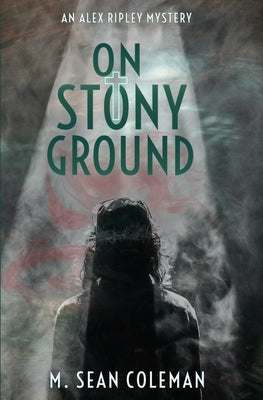 On Stony Ground by Coleman, M. Sean