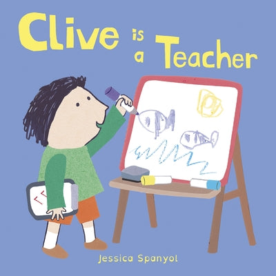 Clive Is a Teacher by Spanyol, Jessica