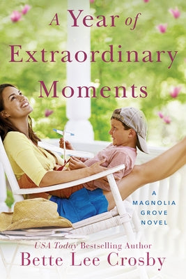 A Year of Extraordinary Moments by Crosby, Bette Lee