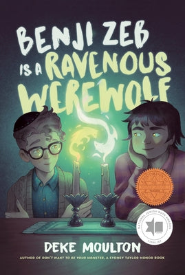 Benji Zeb Is a Ravenous Werewolf by Moulton, Deke