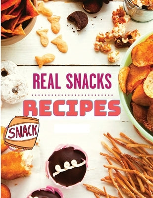 The Healthy Snack Cookbook including Snacks Recipes by Fried