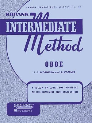 Rubank Intermediate Method - Oboe by Joseph E. Skornicka