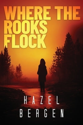 Where the Rooks Flock by Bergen, Hazel