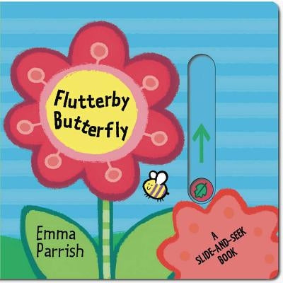 Flutterby Butterfly: A Slide-And-Seek Book by Parrish, Emma