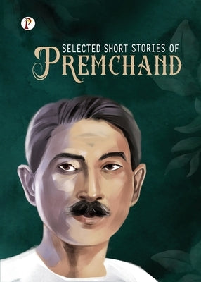 Selected Short Stories of Premchand by Premchand