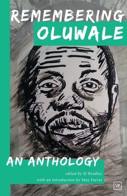 Remembering Oluwale: An Anthology by Bradley, Sj