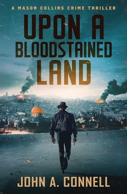 Upon A Bloodstained Land by Connell, John A.