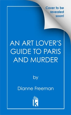 An Art Lover's Guide to Paris and Murder by Freeman, Dianne