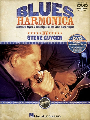 Blues Harmonica: Authentic Styles & Techniques of the Great Harp Players by Guyger, Steve