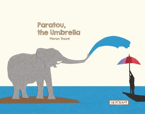 Paratou, the Umbrella by Traoré, Marion