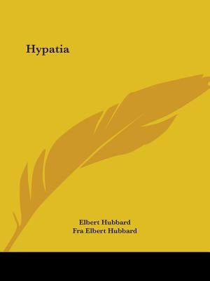 Hypatia by Hubbard, Elbert