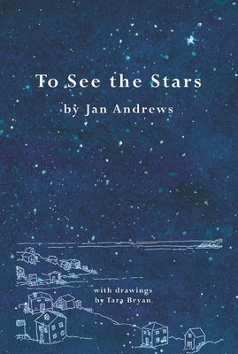 To See the Stars by Andrews, Jan