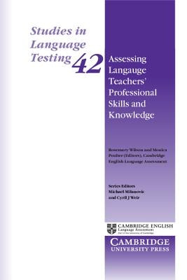 Assessing Language Teachers' Professional Skills and Knowledge by Wilson, Rosemary