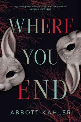 Where You End by Kahler, Abbott