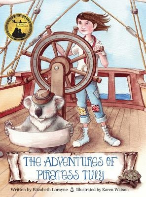 The Adventures of Piratess Tilly by Lorayne, Elizabeth