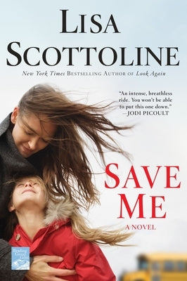 Save Me by Scottoline, Lisa