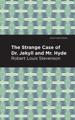 The Strange Case of Dr. Jekyll and Mr. Hyde by Stevenson, Robert Louis