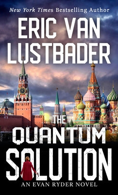 The Quantum Solution by Lustbader, Eric Van