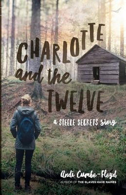 Charlotte and the Twelve by Cumbo-Floyd, Andi