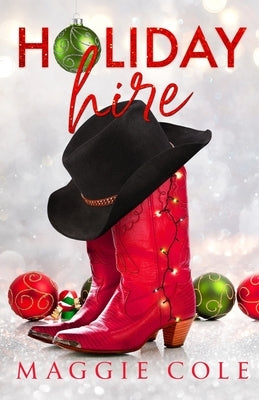 Holiday Hire (Discreet Cover): A Billionaire Single Dad Nanny Romance by Cole, Maggie