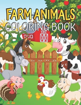 Farm Animals Coloring book: Easy and Fun Educational Coloring Pages of Animals for Little Kids - Filled with Easily Recognizable Illustrations Cow by Press Publishing, Monanceslen