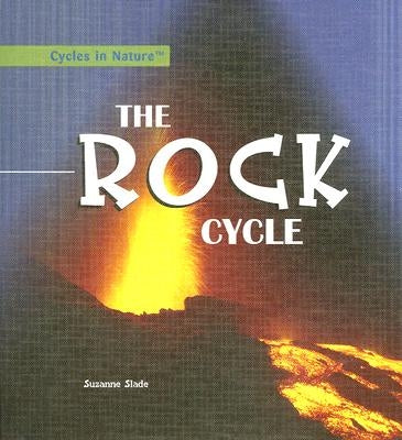 The Rock Cycle by Slade, Suzanne