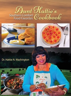 Aunt Hattie's Cookbook: Southern Comfort Food Favorites by Washington, Hattie N.