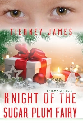 Knight of the Sugar Plum Fairy by James, Tierney