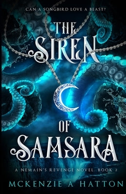 The Siren of Samsara by Hatton, McKenzie A.